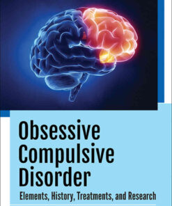 Obsessive Compulsive Disorder: Elements, History, Treatments, and Research, 1st Edition eBook