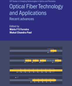 Optical Fiber Technology and Applications: Recent advances, 1st Edition eBook