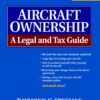 Aircraft Ownership: A Legal and Tax Guide, 1st Edition eBook