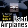 Illustrated Buyer's Guide to Used Airplanes, 6th Edition eBook