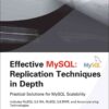 Effective MySQL Replication Techniques in Depth, 1st Edition eBook