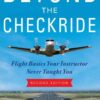 Beyond the Checkride: Flight Basics Your Instructor Never Taught You, 2nd Edition eBook