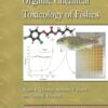 Fish Physiology: Organic Chemical Toxicology of Fishes: Fish Physiology Volume 33 eBook