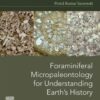 Foraminiferal Micropaleontology for Understanding Earth’s History eBook