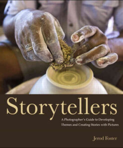 Storytellers: A Photographer's Guide to Developing Themes and Creating Stories with Pictures, 1st Edition eBook