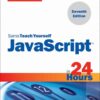 JavaScript in 24 Hours, Sams Teach Yourself, 7th Edition eBook