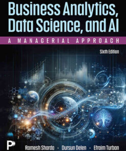 Business Analytics, Data Science, and AI: A Managerial Approach, 6th Edition eBook