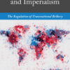 Between Impunity and Imperialism: The Regulation of Transnational Bribery eBook