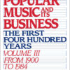 American Popular Music and Its Business: The First Four Hundred Years, Volume III: From 1900-1984 eBook