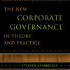 The New Corporate Governance in Theory and Practice eBook