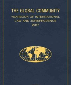 The Global Community Yearbook of International Law and Jurisprudence 2017, 1st Edition eBook