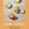 Drawing Essentials: A Complete Guide to Drawing, 4th Edition eBook