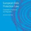 European Data Protection Law: Corporate Compliance and Regulation, 2nd Edition eBook