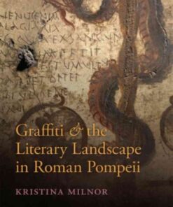 Graffiti and the Literary Landscape in Roman Pompeii eBook