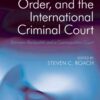 Governance, Order, and the International Criminal Court: Between Realpolitik and a Cosmopolitan Court, 1st Edition eBook