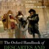 The Oxford Handbook of Descartes and Cartesianism, 1st Edition eBook