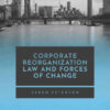Corporate Reorganization Law and Forces of Change eBook