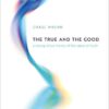 The True and the Good: A Strong Virtue Theory of the Value of Truth, 1st Edition eBook