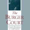 The Burger Court: Counter-Revolution or Confirmation?, 1st Edition eBook