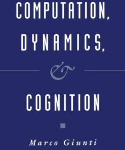 Computation, Dynamics, and Cognition eBook