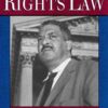 Making Civil Rights Law: Thurgood Marshall and the Supreme Court, 1936-1961 eBook