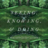 Seeing, Knowing, and Doing: A Perceptualist Account eBook