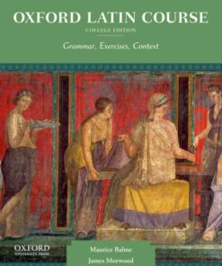 Grammar, Exercises, Context, Oxford Latin Course, College Edition eBook 1st Edition