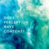 Does Perception Have Content?, 1st Edition eBook