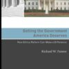 Getting the Government America Deserves: How Ethics Reform Can Make a Difference eBook