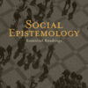 Social Epistemology: Essential Readings, 1st Edition eBook
