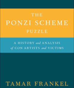 The Ponzi Scheme Puzzle: A History and Analysis of Con Artists and Victims eBook