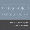 The Oxford Encyclopedia of American Political and Legal History: 2-Volume Set, 1st Edition eBook