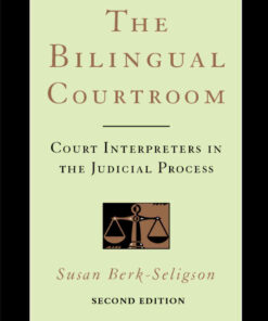 The Bilingual Courtroom: Court Interpreters in the Judicial Process, 2nd Edition eBook