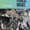 The Public Image: Photography and Civic Spectatorship, 1st Edition eBook