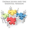 Naturalizing Epistemology: Thomas Kuhn and the ‘Essential Tension’ eBook