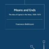 Means and Ends: The Idea of Capital in the West, 1500-1970 eBook