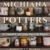 The Michiana Potters: Art, Community, and Collaboration in the Midwest eBook