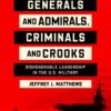 Generals and Admirals, Criminals and Crooks: Dishonorable Leadership in the U.S. Military eBook
