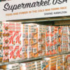 Supermarket USA: Food and Power in the Cold War Farms Race eBook