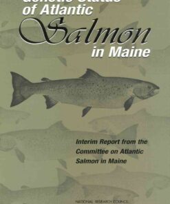 Genetic Status of Atlantic Salmon in Maine: Interim Report from the Committee on Atlantic Salmon in Maine eBook