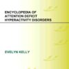 Encyclopedia of Attention Deficit Hyperactivity Disorders, 1st Edition eBook