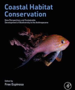 Coastal Habitat Conservation: New Perspectives and Sustainable Development of Biodiversity in the Anthropocene, 1st Edition eBook