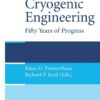 Cryogenic Engineering: Fifty Years of Progress, 1st Edition eBook