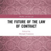 The Future of the Law of Contract, 1st Edition eBook