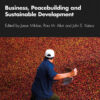 Business, Peacebuilding and Sustainable Development, 1st Edition eBook