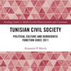 Tunisian Civil Society: Political Culture and Democratic Function Since 2011, 1st Edition eBook