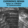 Narrative Environments and Experience Design: Space as a Medium of Communication, 1st Edition eBook