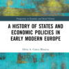 A History of States and Economic Policies in Early Modern Europe, 1st Edition eBook