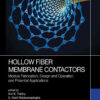 Hollow Fiber Membrane Contactors: Module Fabrication, Design and Operation, and Potential Applications, 1st Edition eBook