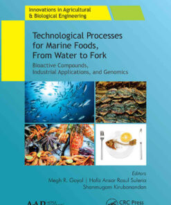 Technological Processes for Marine Foods, From Water to Fork: Bioactive Compounds, Industrial Applications, and Genomics, 1st Edition eBook